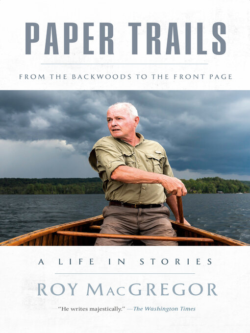 Title details for Paper Trails by Roy MacGregor - Available
